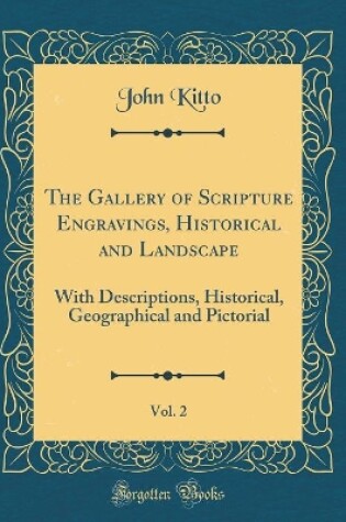 Cover of The Gallery of Scripture Engravings, Historical and Landscape, Vol. 2