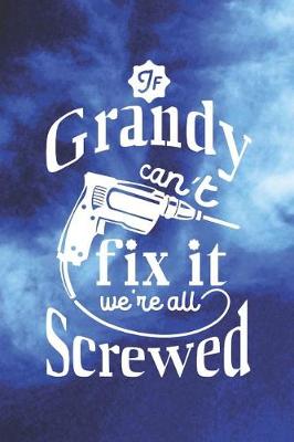 Book cover for If Grandy Can't Fix It We're All Screwed