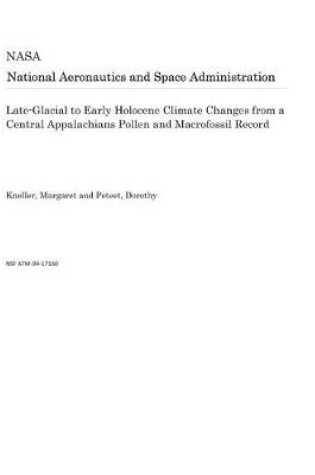 Cover of Late-Glacial to Early Holocene Climate Changes from a Central Appalachians Pollen and Macrofossil Record