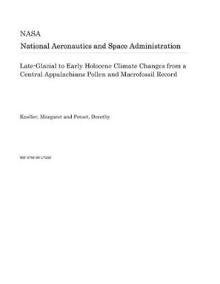 Book cover for Late-Glacial to Early Holocene Climate Changes from a Central Appalachians Pollen and Macrofossil Record