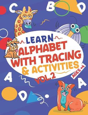 Book cover for Learn Alphabet with Tracing & Activities Vol 2 Ages+4