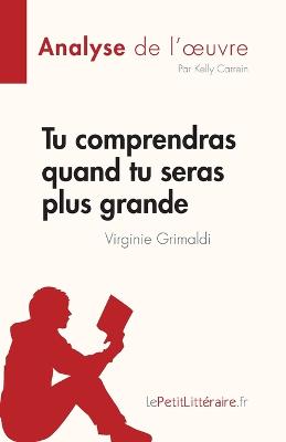 Book cover for Tu comprendras quand tu seras plus grande de Virginie Grimaldi (Analyse de l'oeuvre)