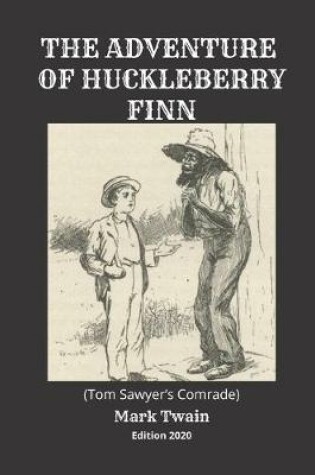 Cover of The Adventure of Huckleberry Finn (Tom Sawyer's Comrade) Edition 2020