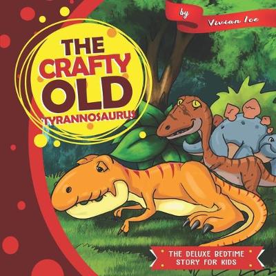 Book cover for The Crafty Old Tyrannosaurus