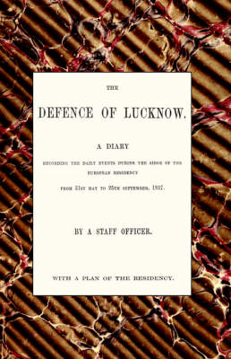 Book cover for Defence of Lucknow, a Diary