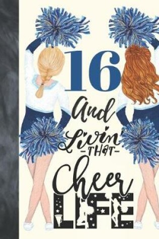 Cover of 16 And Livin That Cheer Life