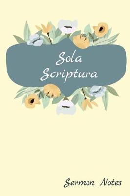 Book cover for Sola Scriptura Sermon Notes
