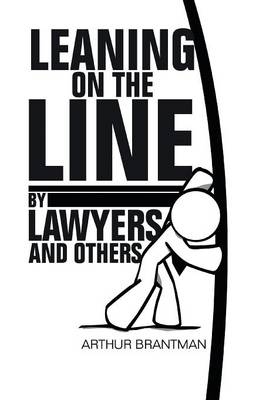 Book cover for Leaning on the Line by Lawyers and Others