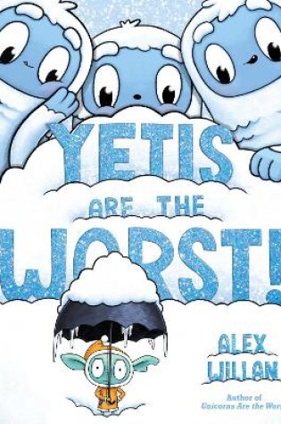 Cover of Yetis Are the Worst!