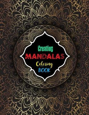 Book cover for Creating Mandalas Coloring Book