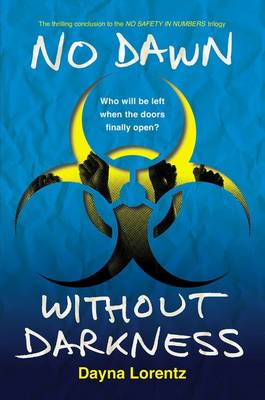 Cover of No Dawn Without Darkness: No Safety in Numbers Book 3