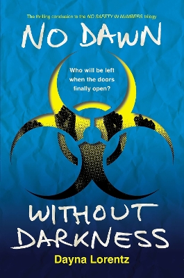 Cover of No Dawn Without Darkness: No Safety in Numbers Book 3