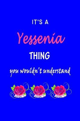 Book cover for It's A Yessenia Thing You Wouldn't Understand