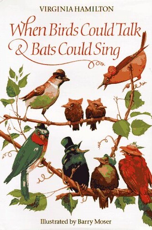 Cover of When Birds Could Talk & Bats Could Sing (Picture Book)