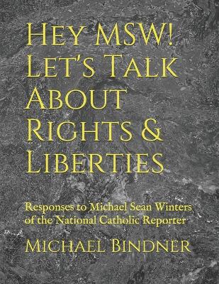 Cover of Hey MSW! Let's Talk About Rights & Liberties