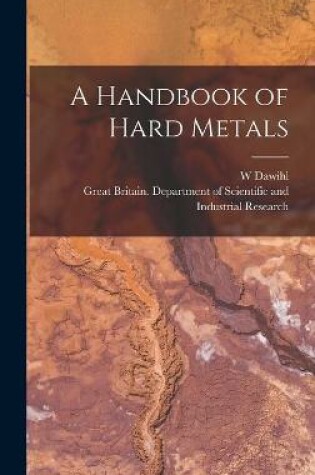 Cover of A Handbook of Hard Metals