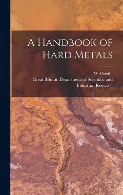 Book cover for A Handbook of Hard Metals