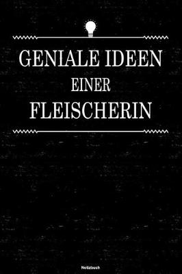 Book cover for Geniale Ideen einer Fleischerin Notizbuch