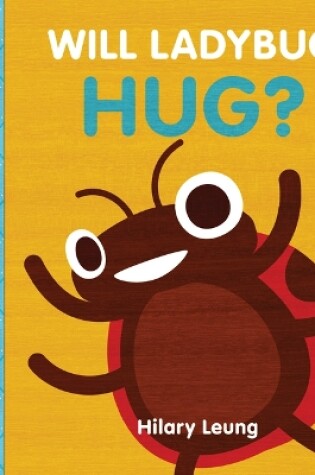Cover of Will Ladybug Hug?