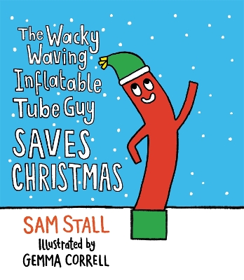 Book cover for The Wacky Waving Inflatable Tube Guy Saves Christmas