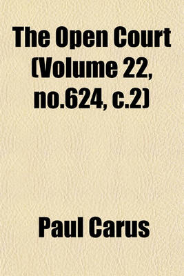 Book cover for The Open Court (Volume 22, No.624, C.2)