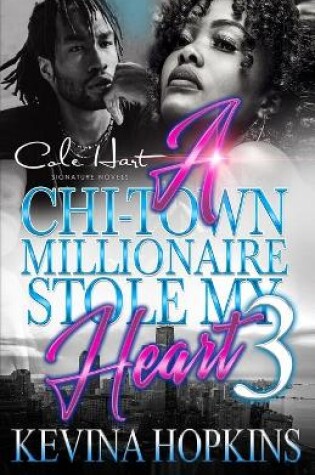 Cover of A Chi-Town Millionaire Stole My Heart 3