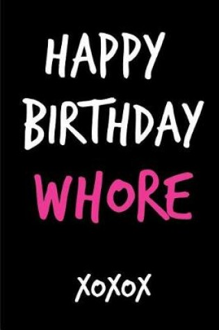 Cover of Happy Birthday Whore