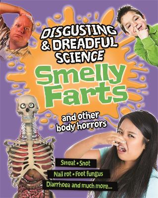 Book cover for Disgusting and Dreadful Science: Smelly Farts and Other Body Horrors