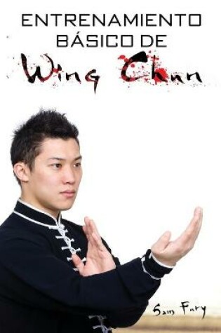 Cover of Entrenamiento Basico de Wing Chun