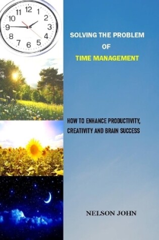 Cover of Solving the Problem of Time Management