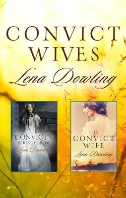 Book cover for Convict Wives/The Convict's Bounty Bride/His Convict Wife