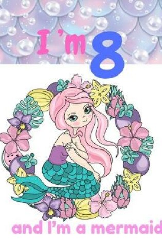 Cover of I'm 8 and I'm a mermaid