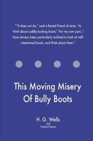 Cover of This Moving Misery Of Bully Boots