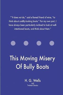 Book cover for This Moving Misery Of Bully Boots