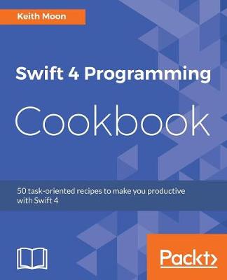 Book cover for Swift 4 Programming Cookbook