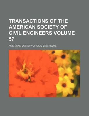 Book cover for Transactions of the American Society of Civil Engineers Volume 57