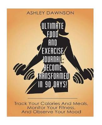 Book cover for Ultimate Food and Exercise Journal