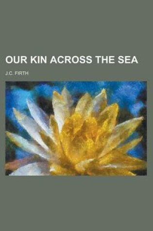 Cover of Our Kin Across the Sea