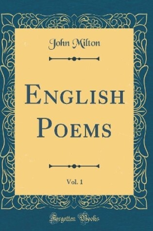 Cover of English Poems, Vol. 1 (Classic Reprint)