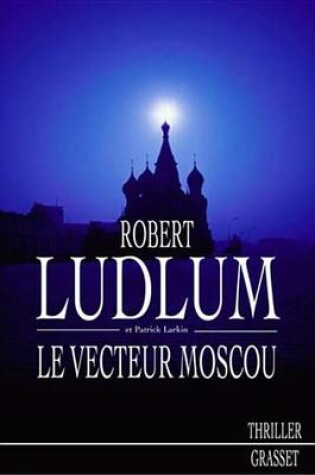 Cover of Le Vecteur Moscou