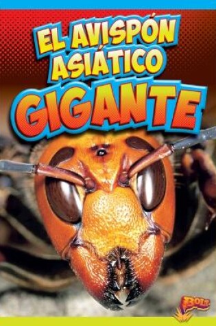 Cover of El Avispón Asiático Gigante