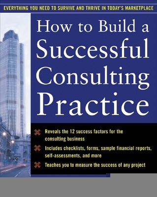 Book cover for How to Build a Successful Consulting Practice