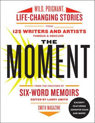 Book cover for Excerpt from the Moment: Jennifer Egan and More