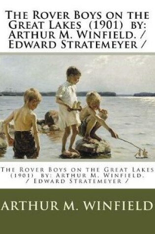 Cover of The Rover Boys on the Great Lakes (1901) by