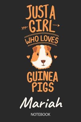 Book cover for Just A Girl Who Loves Guinea Pigs - Mariah - Notebook