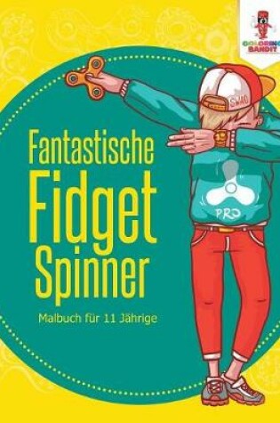 Cover of Fantastische Fidget Spinner