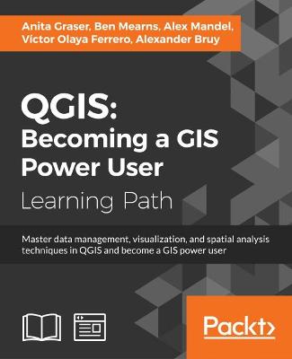 Book cover for QGIS: Becoming a GIS Power User