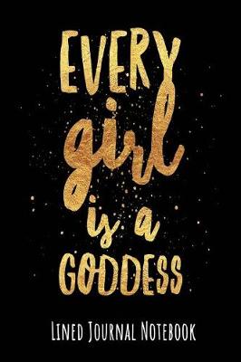 Book cover for Every Girl Is a Goddess
