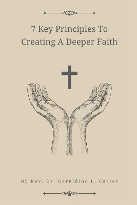 Book cover for 7 Key Principles To Creating A Deeper Faith