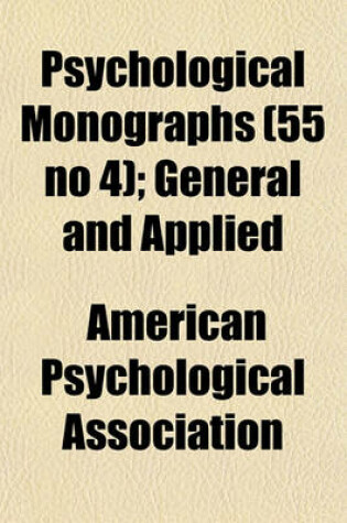 Cover of Psychological Monographs (55 No 4); General and Applied